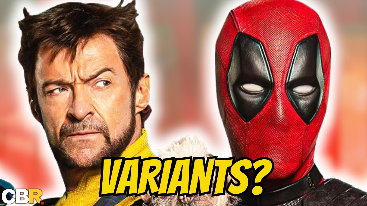 Deadpool & Wolverine Variants Explained 🦸‍♂️