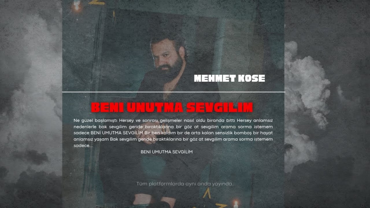 Mehmet Köse - Beni Unutma Sevgilim 🎶 | Romantik Şarkı Sözleri ve Güncel Trendler