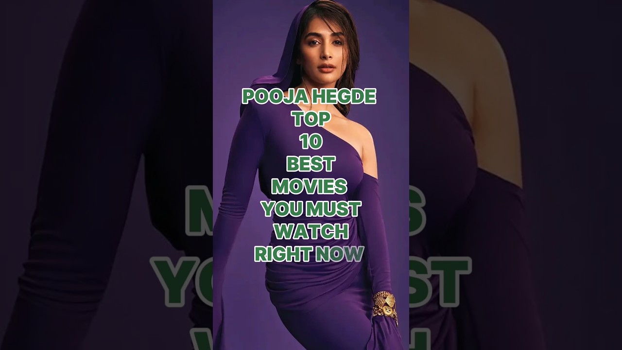 Pooja Hegde's Top 10 Must-Watch Movies