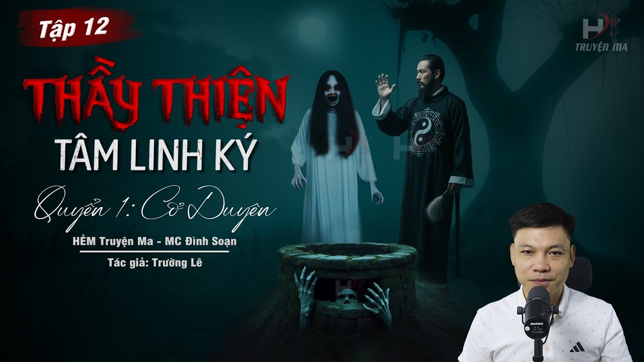 Truyện Ma Tập 12: Thầy Thiện Tâm Linh Ký – Lời Nguyền Hoa Tai Bạc 👻