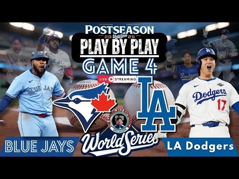 🧢 LIVE: Toronto Blue Jays vs Los Angeles Dodgers MLB WORLD SERIES Game 4 Play by Play & Reactions!