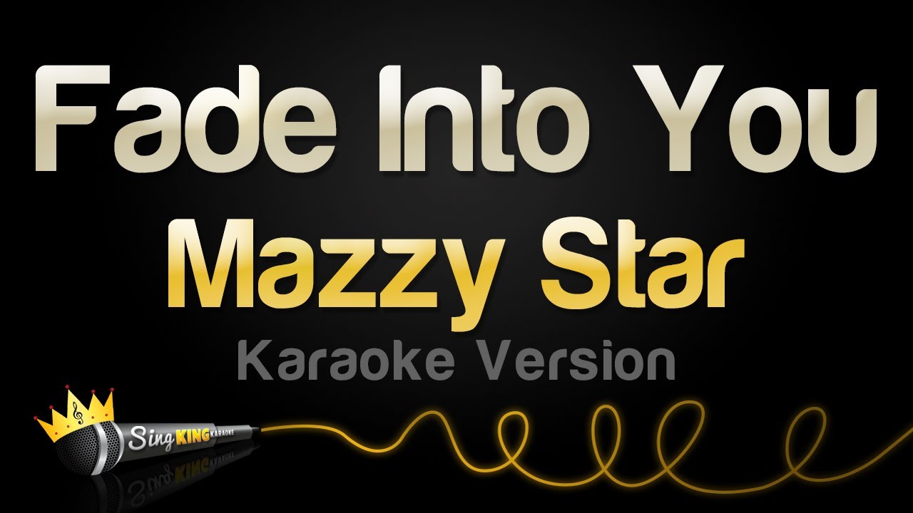 Mazzy Star - Fade Into You 🎤 Karaoke Version | Sing Along & Have Fun