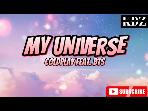 Coldplay & BTS - My Universe Lyrics 🎶
