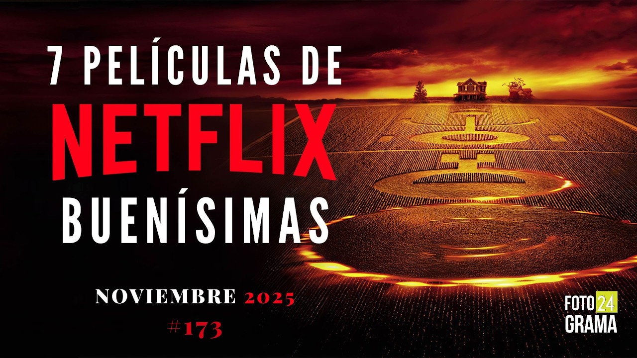 7 Películas Imperdibles en Netflix 🇲🇽