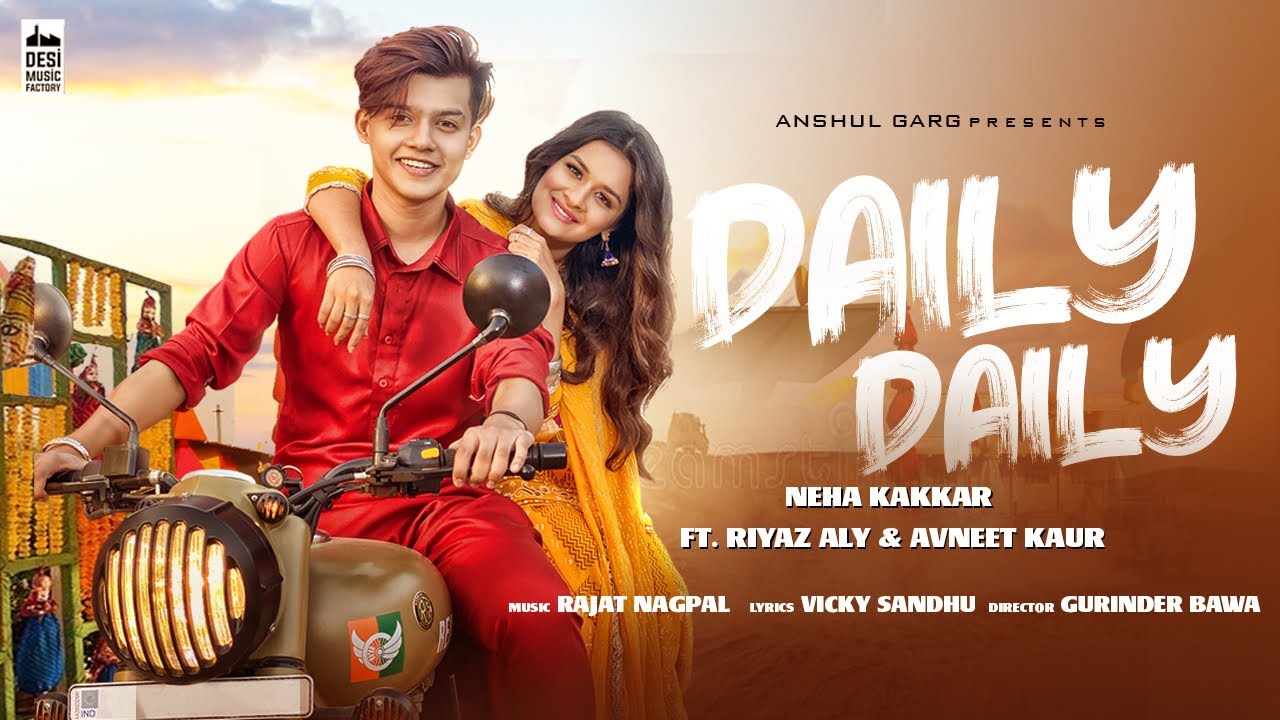 Daily Daily by Neha Kakkar ft. Riyaz Aly & Avneet Kaur 🎶