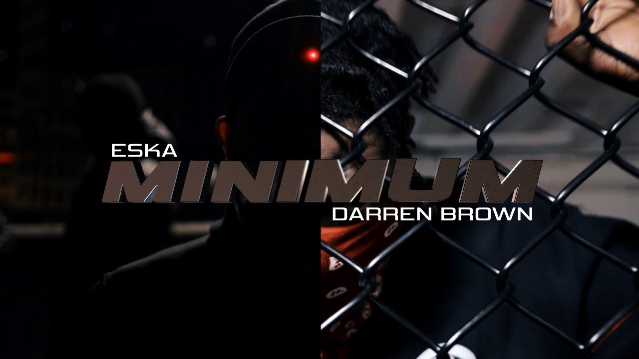 ESKA x Darren Brown - Minimum (Prod. Paix) 🎶