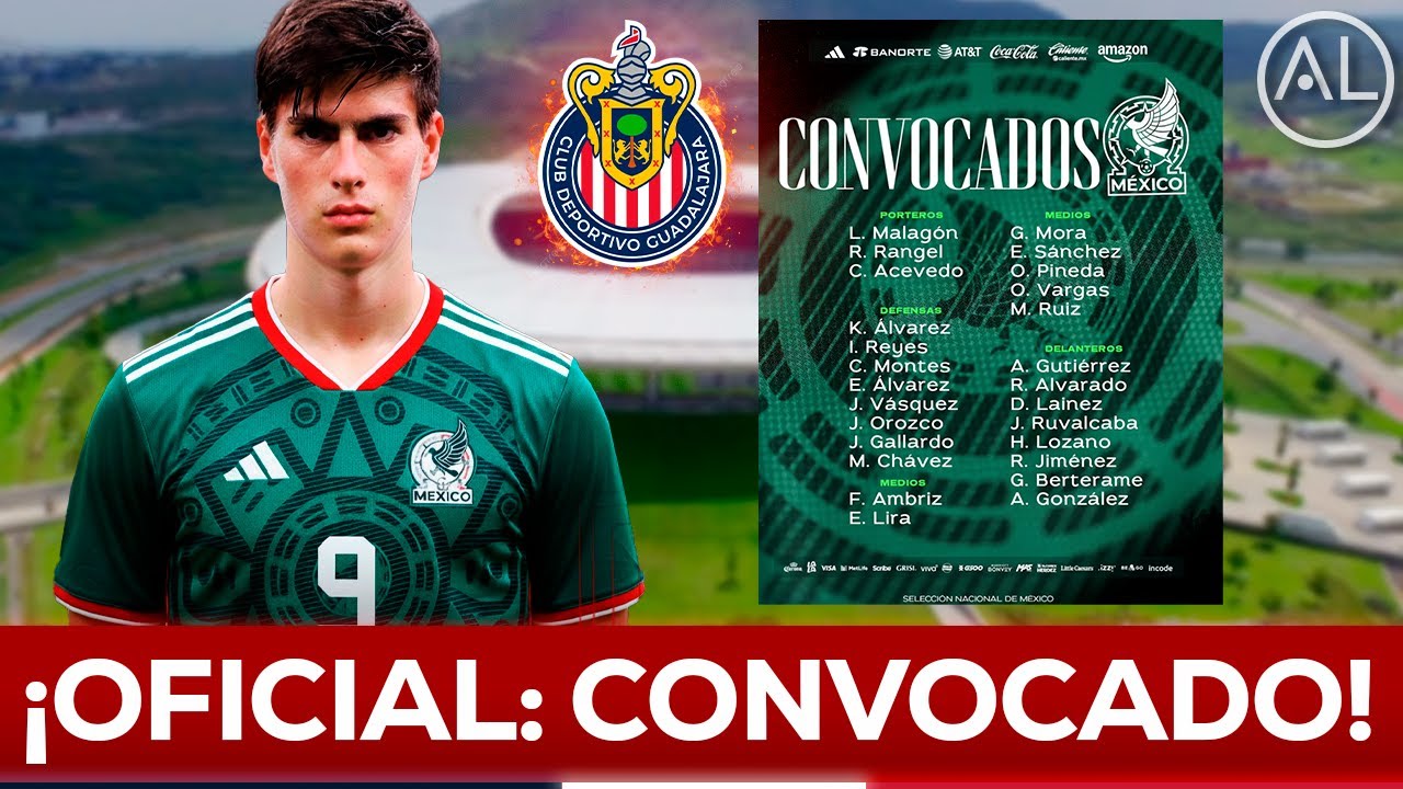 3 Chivas en la convocatoria de México 🇲🇽