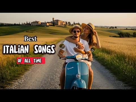 Best Italian Songs of All Time Vol.1 🍷🇮🇹 | 4k Timeless Romantic Classical Music 🌄🎤
