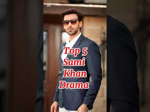 Top 5 drama of Sami Khan. #top #top5 #top10 #samikhan #drama