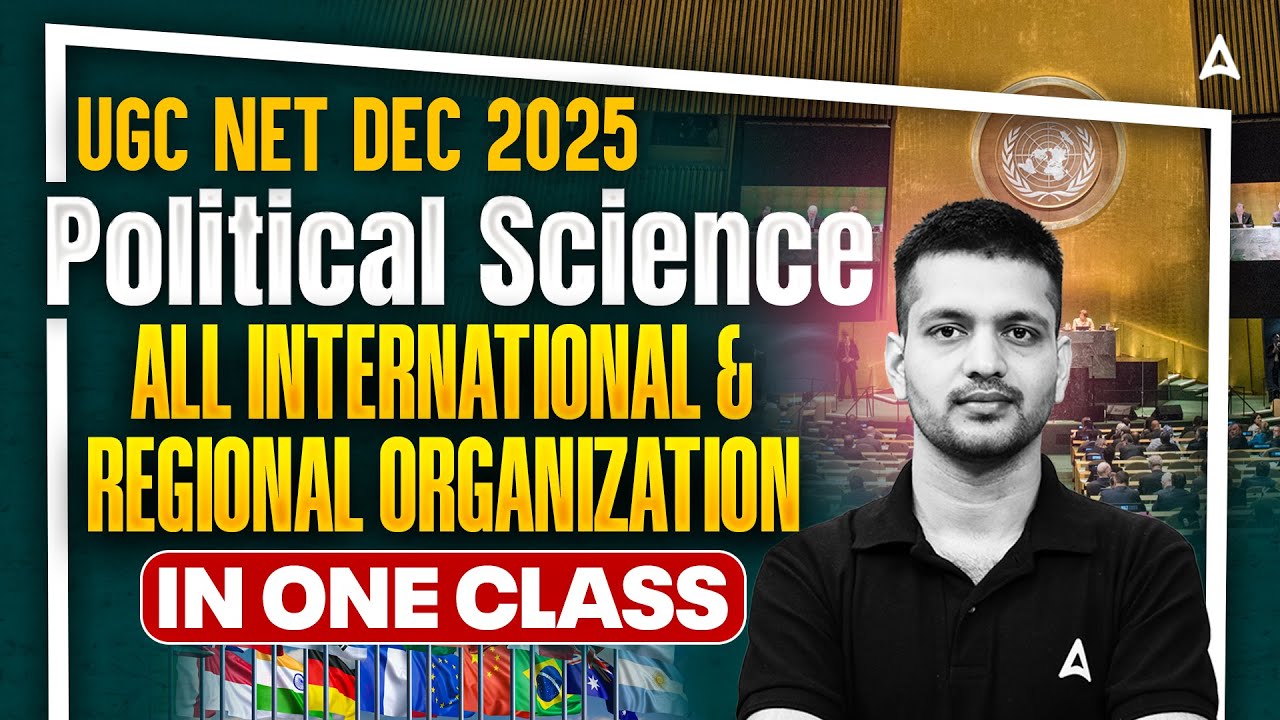 UGC NET Political Science: International & Regional Organizations 🌍