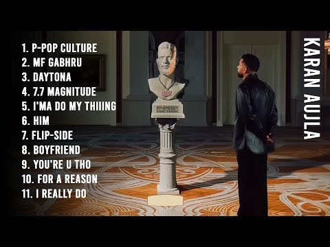 Karan Aujla P-POP CULTURE Songs | Karan Aujla Full Album