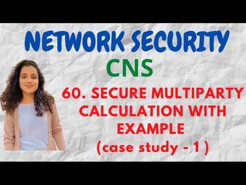 #60 Secure MultiParty Computation - With Example |CNS|