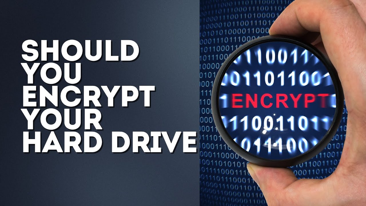 Why You Should Encrypt Your Hard Drive 🔒
