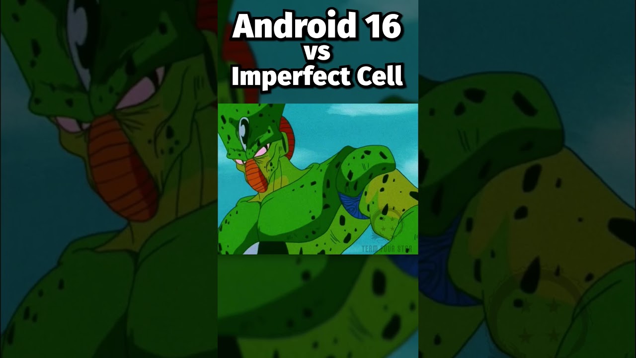 Android 16 vs Imperfect Cell