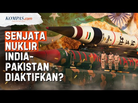 Apakah India-Pakistan Akan Gunakan Senjata Nuklir untuk Perang?