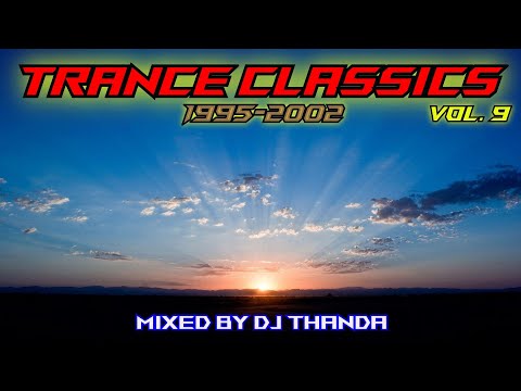 Trance Classics Vol. 9 (1995-2002) (Mixed by DJ Thanda)