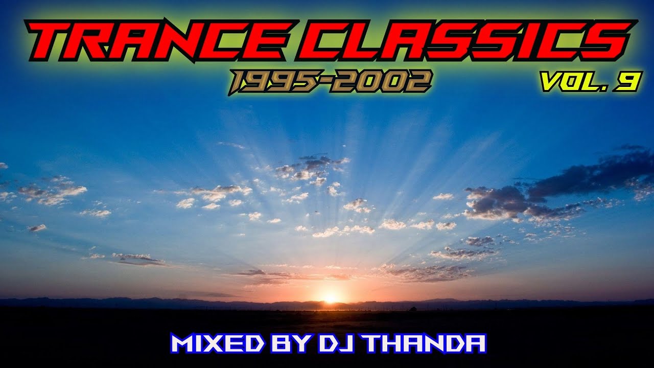 Trance Classics Vol. 9 (1995-2002) 🎶