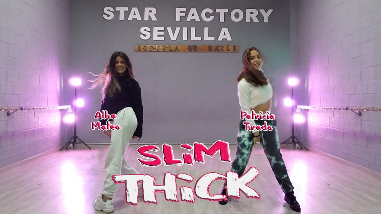 SLIM THICK by Alba Mateo & Patricia Tirado 🎶