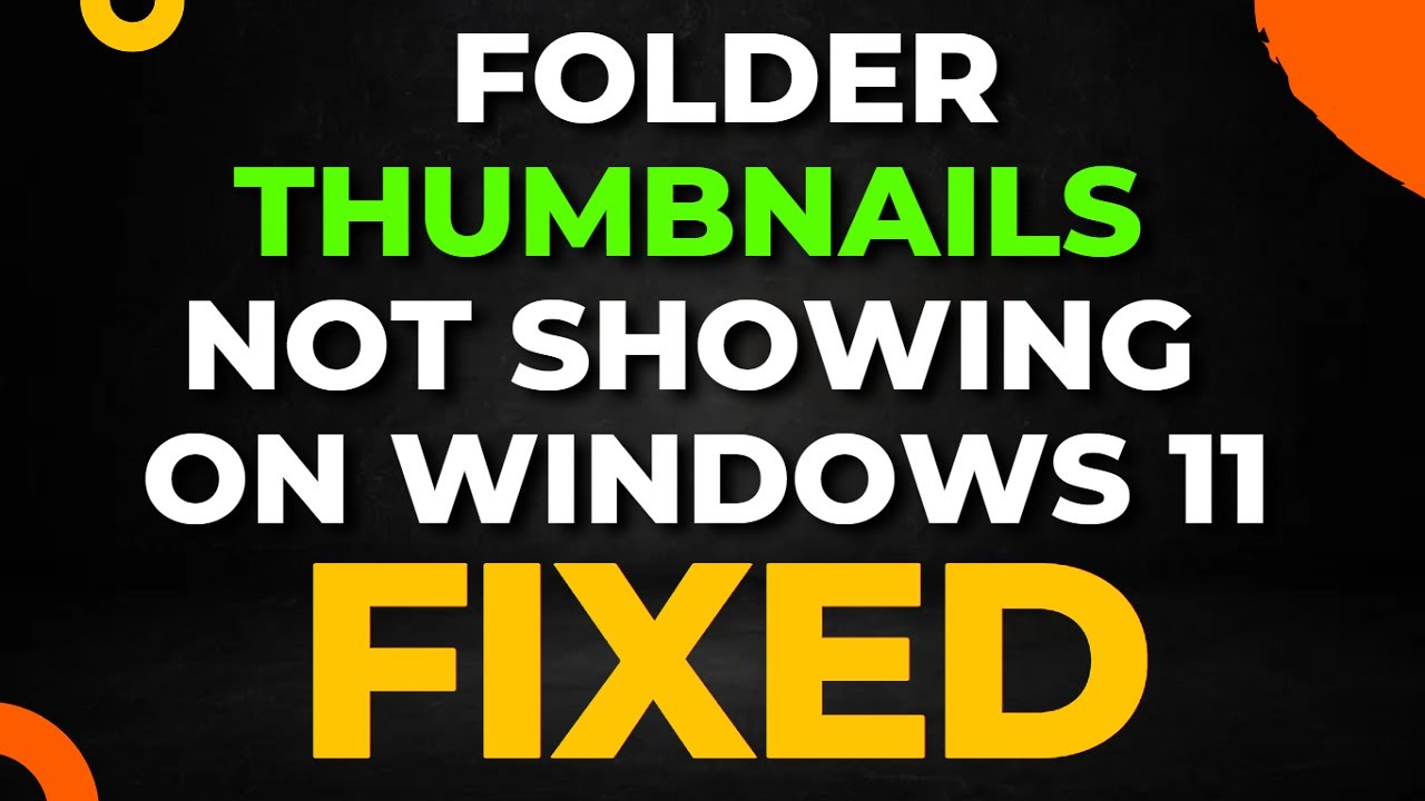 Fix Folder Thumbnails Not Showing on Windows 11