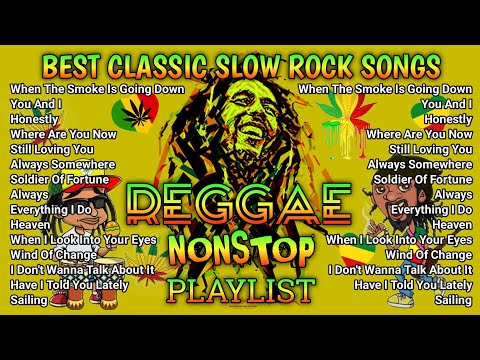 BEST CLASSIC SLOW ROCK SONGS || REGGAE REMIX || NONSTOP PLAYLIST - DJ SOYMIX