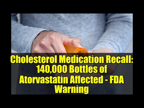 Cholesterol Medication Recall: 140,000 Bottles of Atorvastatin Affected - FDA Warning