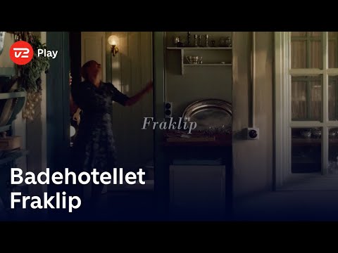 Badehotellet | Fraklip | TV 2 Play