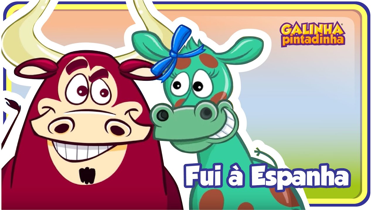 Galinha Pintadinha 5 - Fui à Espanha 🇪🇸