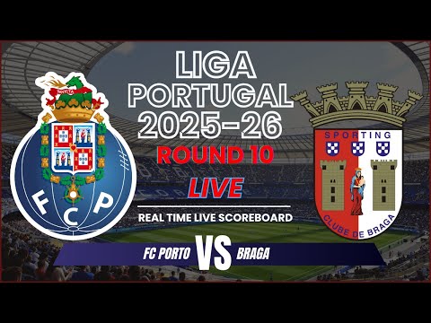 FC Porto vs Braga Live Scores | 2025-26 Liga Portugal - Round 10