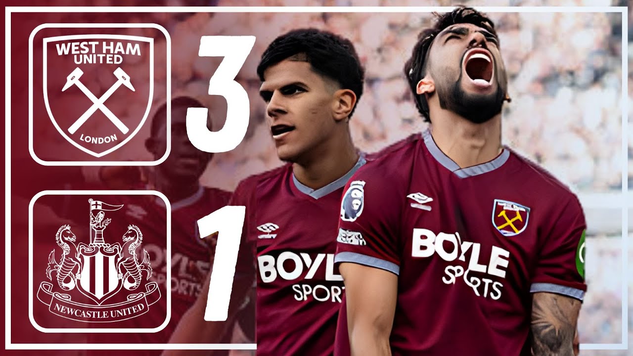 West Ham 3-1 Newcastle: Match Highlights & Instant Reactions from London Stadium ⚽