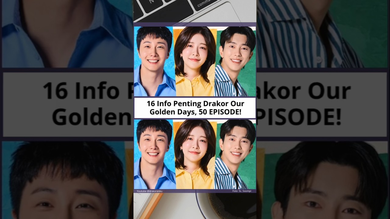 16 Our Golden Days: Kisah Lee Ji Hyeok yang Kompeten 🎬