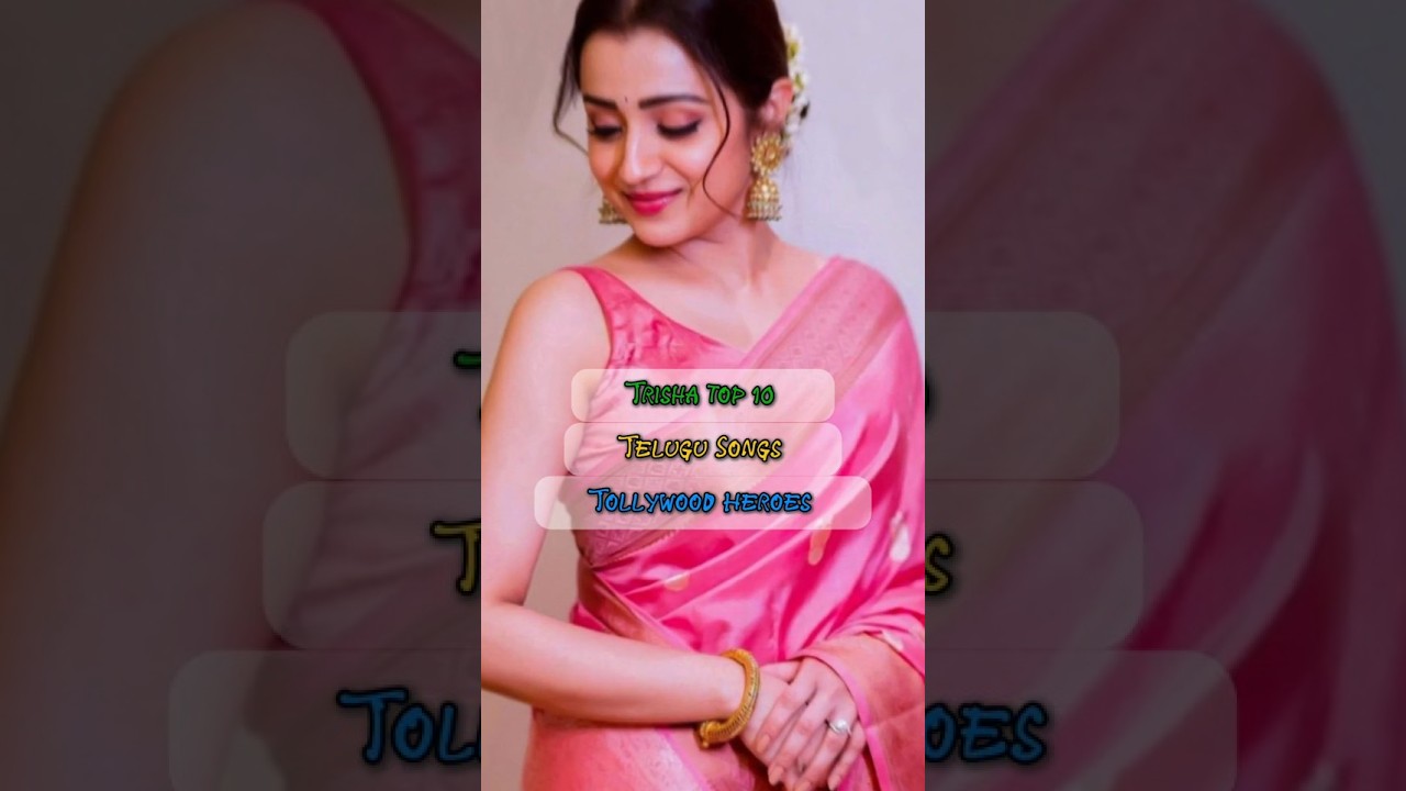 Top 10 Telugu Songs Featuring Trisha & Heroes 🎶