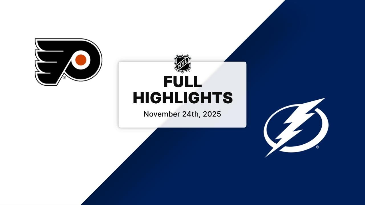 NHL Highlights: Flyers vs. Lightning (Nov 24, 2025)