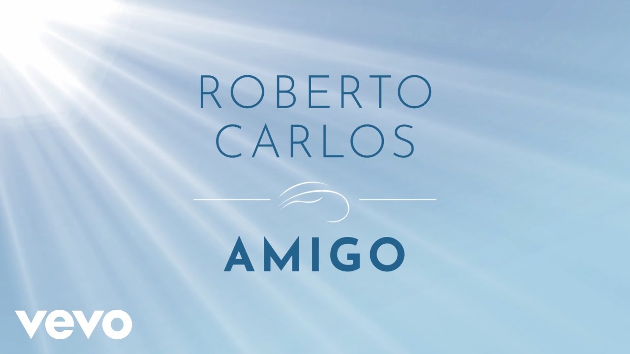 Roberto Carlos - Amigo (Lyric Video) 🎶