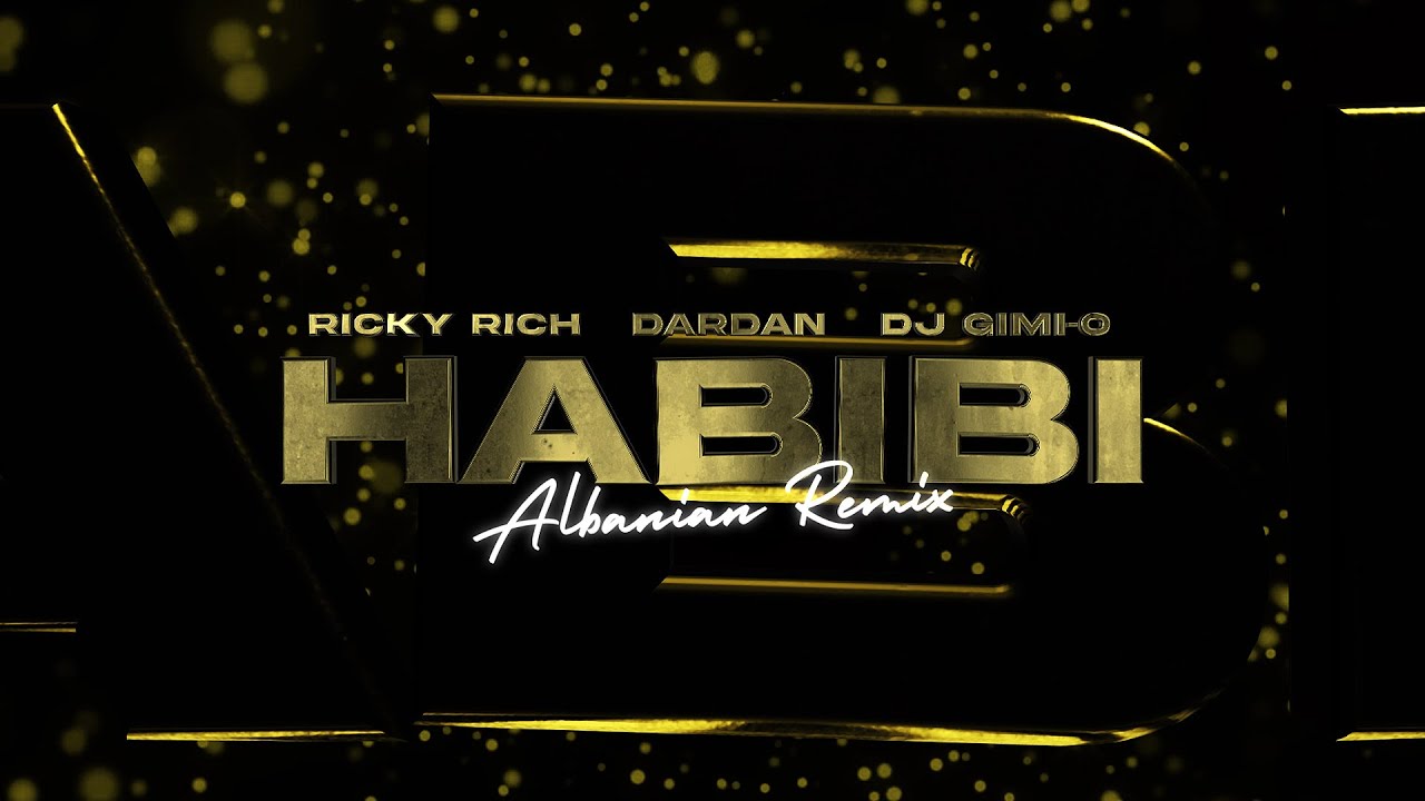 Ricky Rich, Dardan & DJ Gimi-O - Habibi (Albanian Remix) πΆ | Official Lyric Video