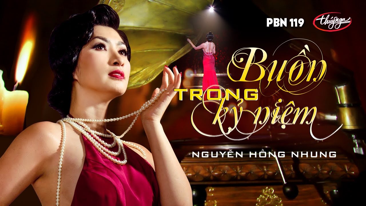 PBN 119 Nguyễn Hồng Nhung - Buồn Trong Kỷ Niệm 🎶