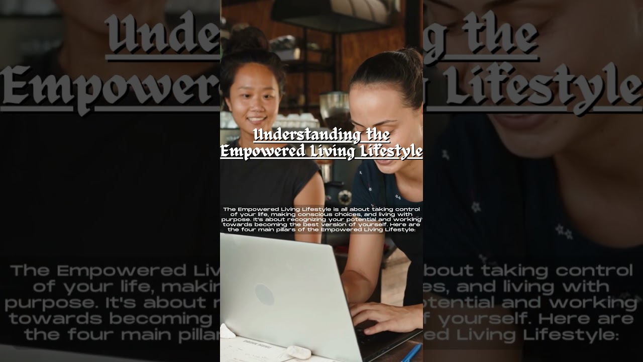 The Empowered Living Lifestyle 🌟