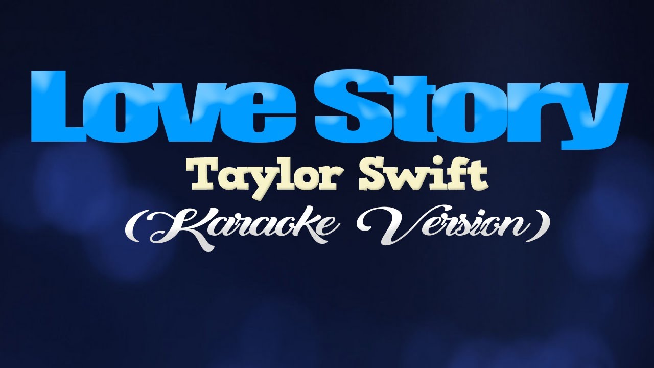 Love Story - Taylor Swift Karaoke 🎶