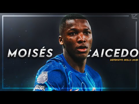 MoisĂ©s Caicedo 2025 â CHELSEA - Tackles, Passes & Goals ᎎᎰ