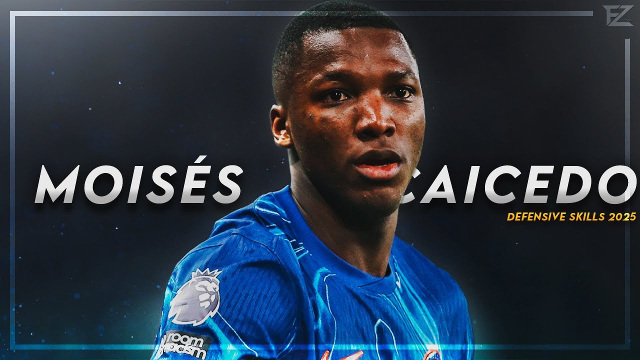 Moisés Caicedo 2025 Highlights | Chelsea - Tackles, Passes & Goals in HD