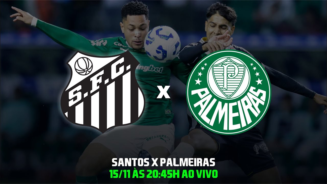 Santos x Palmeiras ao Vivo - Brasileirão 2025 ⚽