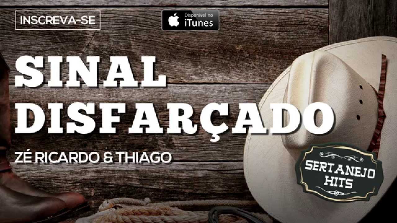 Sinal Disfarçado 🎶 Zé Ricardo & Thiago - Top Sertanejo Hits