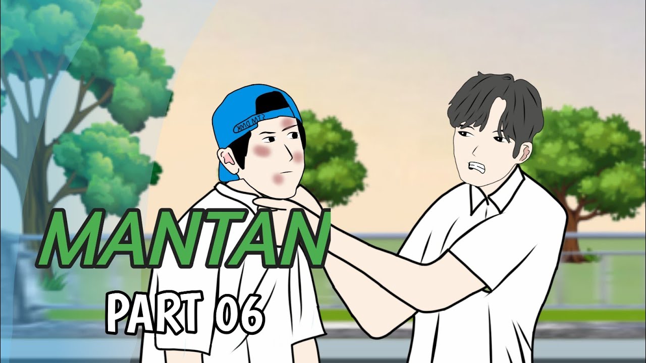 MANTAN Part 6 - Seru dan Lucu! Kisah Sekolah SMA Penuh Makna 🎓
