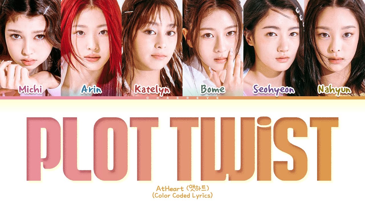 AtHeart Plot Twist Lyrics (Color Coded 🎶)