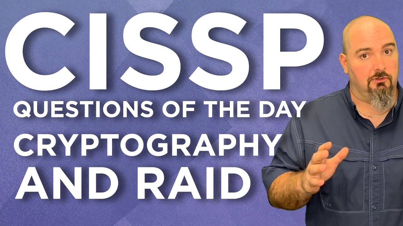 CISSP Practice Question of the Day: Cryptography & RAID 🔐