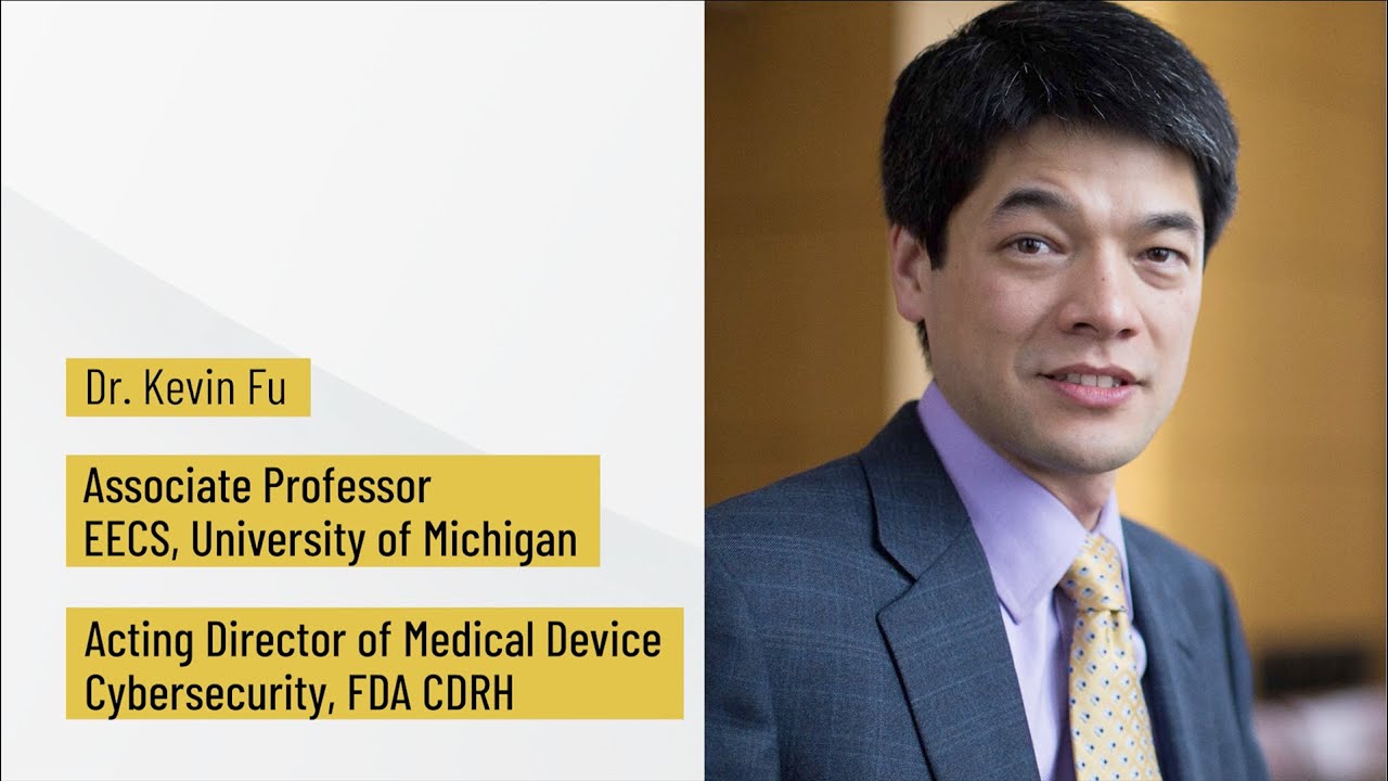 Sociotechnical Cybersecurity Lecture Series: Dr. Kevin Fu on Medical Device Security – May 13, 2021 | UMD iSchool