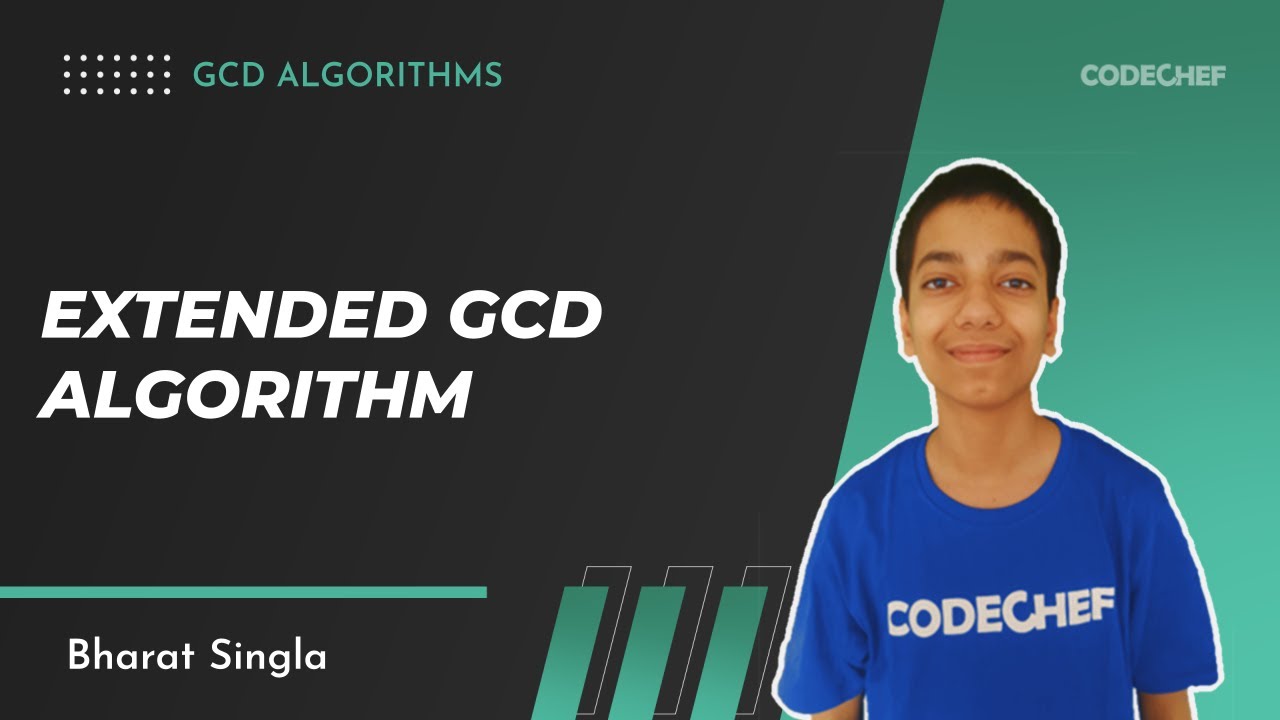 GCD Algorithms (Part 2): Extended Euclidean Algorithm | CodeChef Tutorials