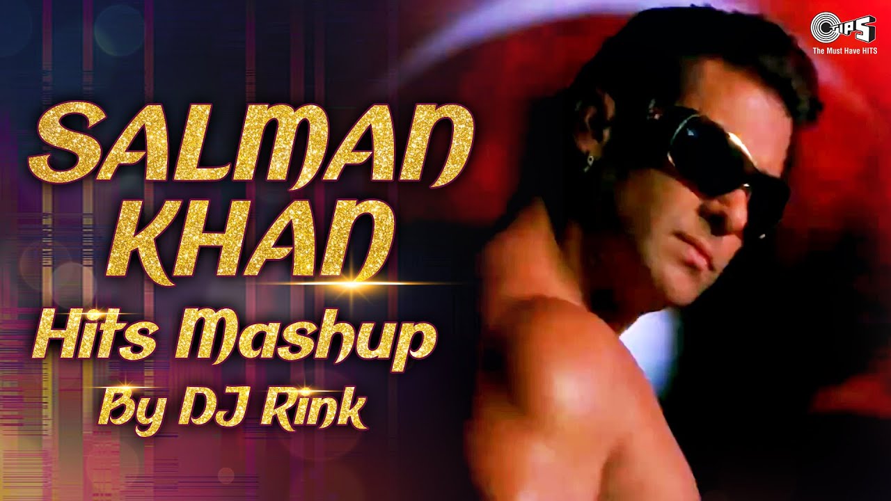 Salman Khan Mashup by DJ Rink 🎶 Best of Bollywood Hits