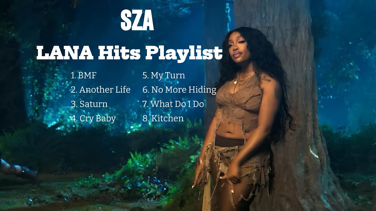 SZA & Lana Hits Playlist 🎶