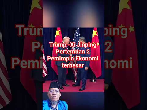 Trump dan Xi Jinping Pertemuan 2 Pemimpin Ekonomi Terbesar