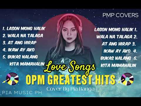 LOVE SONGS OPM GREATEST HITS - Cover by Pia Banga